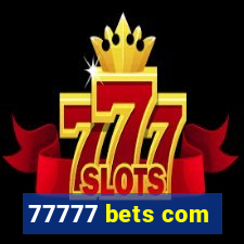 77777 bets com